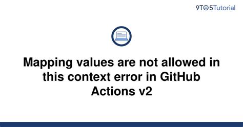 Or like the error says "mapping values are not allowed in this context". . Mapping values are not allowed in this context at line